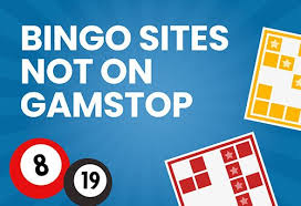 Bingo Sites Not Blocked by GamStop Enjoy Your Favorite Games