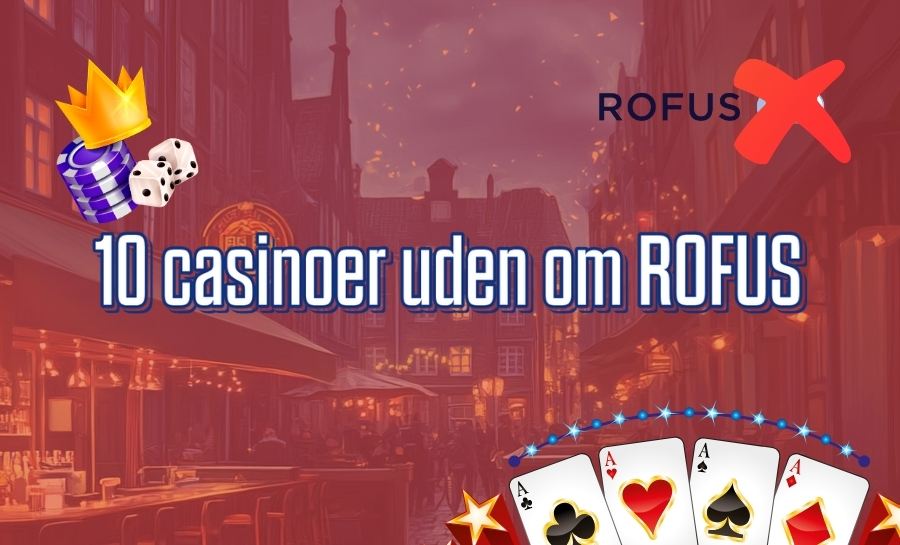 Casino Uden Rufus og MobilePay Den Ultimative Guide til Spiloplevelse