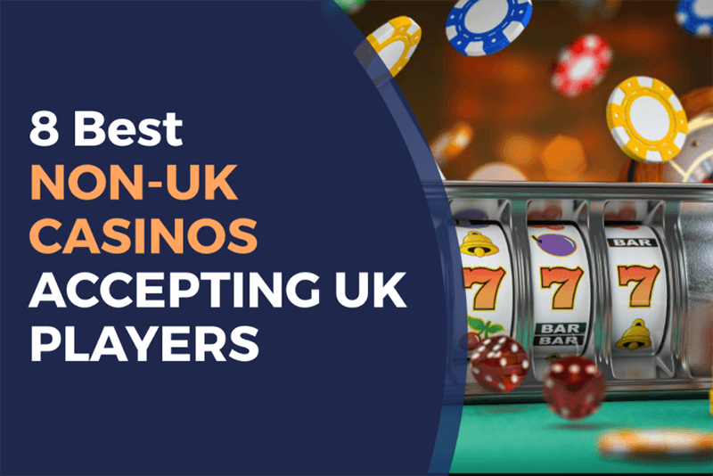 Exploring Non UK Based Online Casinos A Comprehensive Guide