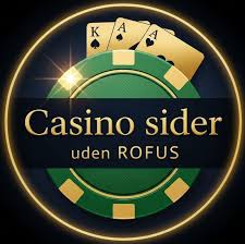 Bedste Casino Uden Rufus Find Din Perfekte Spilleoplevelse