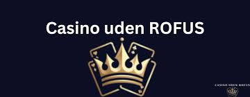 Bet Uden Om Rofus En Guide til Alternativer