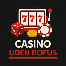 De Bedste Casino Sider Uden ROFUS i Danmark