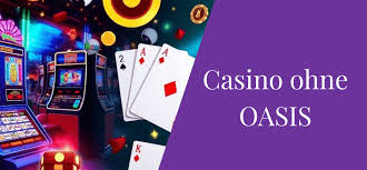 Finden Sie das beste Online Casino ohne OASIS