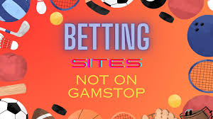 Discover Top Bookies Not on GamStop for Uninterrupted Betting