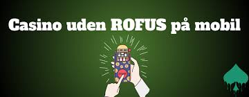 Online Casinoer uden ROFUS – Din Guide til Spiloplevelser uden Begrænsninger