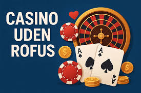 Casino Uden ROFUS Frit Spil med Ubegrænsede Spins Casino Uden ROFUS Frit Spil med Ubegrænsede Spins